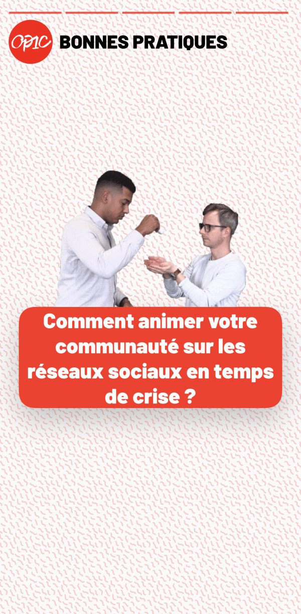 Comment animer votre communauté sur les réseaux sociaux en temps de crise ?