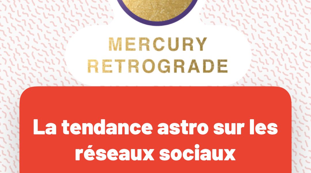 Tendance astro et réseaux sociaux